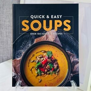 NEW Quick & Easy Soups Hardcover Cookbook Recipe Book